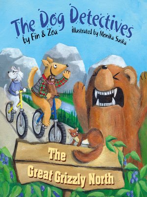 cover image of The Dog Detectives: The Great Grizzly North